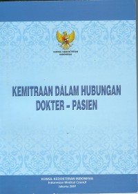 Kemitraan Dalam Hubungan Dokter-Pasien Dilengkapi : Undang-Undang Republik Indonesia Nomor 23 Tahun 1992 Tentang Kesehatan