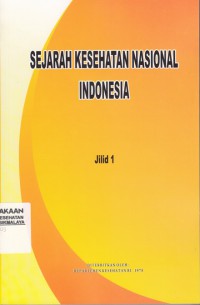 Sejarah Kesehatan Nasional Indonesia Jilid 1