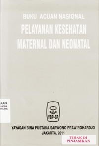 Buku Acuan Nasional Pelayanan Kesehatan Maternal dan Neonatal (2011)