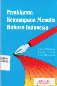 Pembinaan kemampuan menulis bahasa indonesia