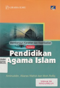 Membangun karakter dan kepribadian melalui pendidikan agama islam