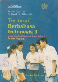 Terampil Berbahasa Indonesia 3 Untuk Sekolah Menengah Umum Kelas 3 Semua Program