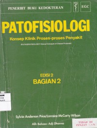 Patofisiologi Konsep Klinik Proses - proses Penyakit bagian 2 = Pathophysiology Clinical Concepts of Disease Processes  (1985)