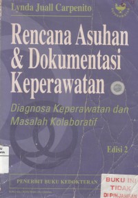 Rencana Asuhan & Dokumentasi Keperawatan : diagnosa keperawatan dan masalah kolaboratif... (1999)