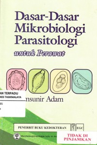 Dasar-dasar Mikrobiologi Parasitologi : untuk perawat