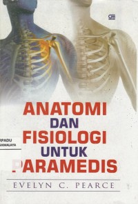 Anatomi dan Fisiologi untuk Paramedis (2010)
