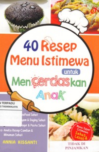 40 resep menu istimewa untuk mencerdaskan anak