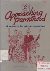 Approaching parenthood a resource for parent education