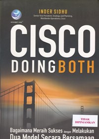 Cisco doing both : bagaimana meraih sukses dengan melakukan dua model secara bersamaan