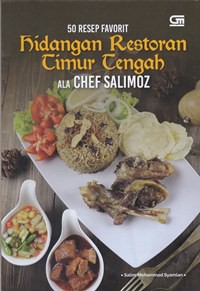 50 resep favorit hidangan restoran timur tengah ala Chef Salimoz