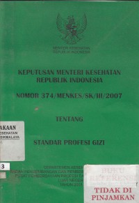 Keputusan Menteri Kesehatan Republik Indonesia Nomor 374/MENKES/SK/III/2007 tentang standar profesi gizi