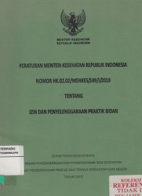 Peraturan Menteri Kesehatan Republik Indonesia Nomor 1464/MENKES/PER/X/2010 tentang Izin dan Penyelenggaraan Praktik Bidan
