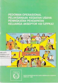 Pedoman operasional pelaksanaan kegiatan usaha peningkatan pendapatan keluarga akseptor KB (UPPKA)