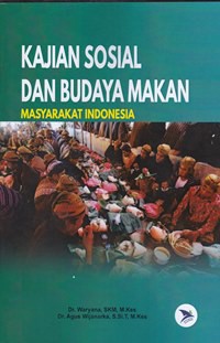 Kajian sosial dan budaya makan masyarakat Indonesia