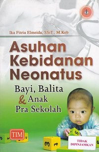 Asuhan kebidanan neonatus bayi, balita & anak pra sekolah