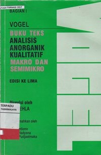 Buku teks analisis anorganik kualitatif makro dan semimikro bagian I ( 1990)
