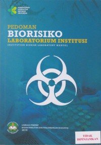 Pedoman biorisiko laboratorium institusi: institution biorisk laboratory manual