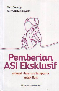 Pemberian asi eksklusif sebagai makanan sempurna untuk bayi