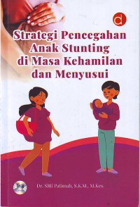 Strategi pencegahan anak stunting di masa kehamilan dan menyusui