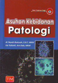 Image of Asuhan kebidanan patologi