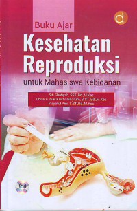 Buku ajar kesehatan reproduksi untuk mahasiswa kebidanan