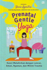 Image of Prenatal gentle yoga kunci melahirkan dengan lancar aman nyaman dan minim trauma
