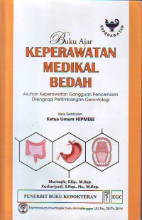 Buku ajar keperawatan medikal bedah asuhan keperawatan gangguan pencernaan dilengkapi pertimbangan gerontologi