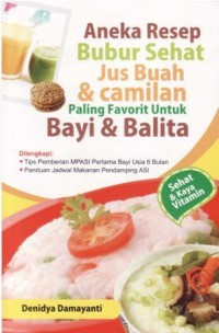 Image of Aneka resep bubur sehat jus buah & camilan, paling favorit untuk bayi dan balita