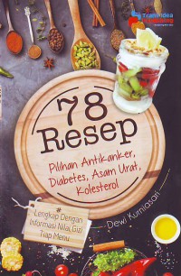 78 Resep Pilihan Anti Kanker Diabetes, Asam Urat, Kolesterol