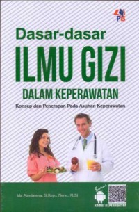 Dasar-dasar Ilmu Gizi Dalam Keperawatan (Konsep dan Penerapan Pada Asuhan Keperawatan)