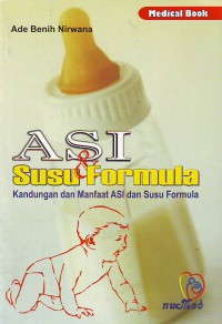 ASI dan susu formula kandungan dan manfaat ASI dan susu formula