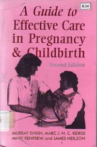 A guide to effective care in pregnancy and childbirth
