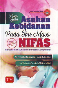 Buku Saku Asuhan Kebidanan Pada Ibu Masa Nifas Berdasarkan Kurikulum Berbasisi Kompetensi