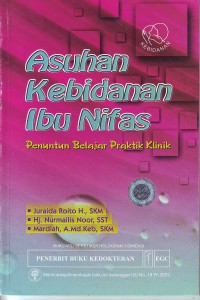 Asuhan kebidanan ibu nifas: penuntun belajar praktik klinik