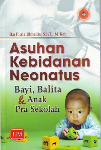Asuhan kebidanan neonatus bayi balita dan anak pra sekolah