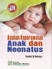 Asuhan keperawatan anak dan neonatus