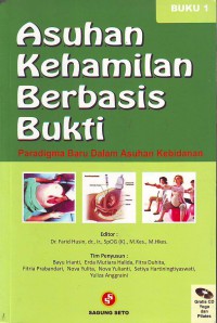 Buku 1: asuhan kehamilan berbasis bukti (paradigma baru dalam asuhan kebidanan)