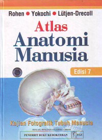 Atlas anatomi manusia ,Edisi 7,Kajian fotografik tubuh manusia