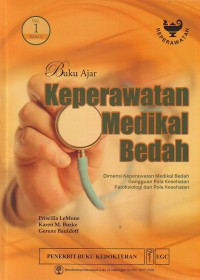 Buku ajar keperawatan medikal bedah volume 1 edisi 5 : Dimensi keperawatan medikal bedah, Gangguan pola kesehatan, Patofisiologi dan pola kesehatan.