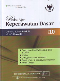 Buku ajar keperawatan dasar edisi 10 ( Gangguan kardiovaskuler,darah,& limfe; kanker, gangguan muskuloskeletal, alergi, imun, & gangguan autimun, terapi oksigen)