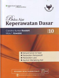 Buku ajar keperawatan dasar edisi 10 ( kenyamanan & nyeri , perawatan perioperatif, perawatan luka, asuhan menjelang ajal )