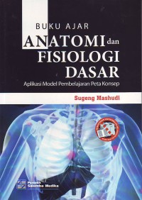 Buku Ajar Anatomi dan Fisiologi Dasar Aplikasi Model Pembelajaran Peta Konsep