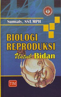 Image of Biologi reproduksi untuk bidan