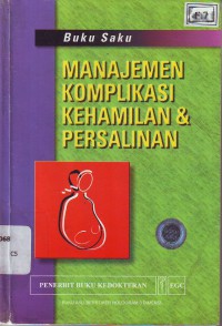 Buku saku manajemen komplikasi kehamilan & persalinan