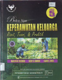 Buku ajar keperawatan keluarga riset, teori, dan praktik