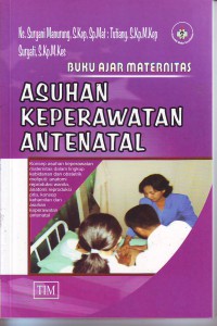 Buku ajar maternitas asuhan keperawatan antenatal