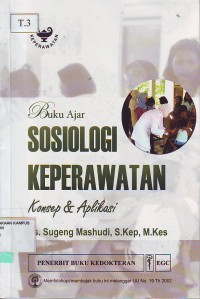 Buku ajar sosiologi keperawatan konsep dan aplikasi