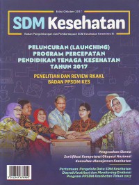 Buletin SDM Kesehatan BPPSDM Kesehatan Kemenkes RI edisi Oktober 2017 ( Peluncuran ( Launching) program percepatan pendidikan tenaga kesehatan tahun 2017