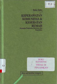 Buku saku keperawatan komunitas dan kesehatan rumah perangkat pengkajian, intervensi, dan penyuluhan