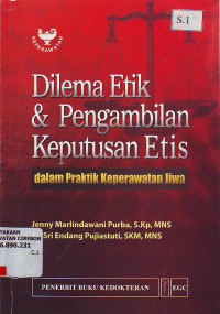 Image of Dilema Etik dan Pengambilan Keputusan Etis dalam Praktik Keperawatan Jiwa